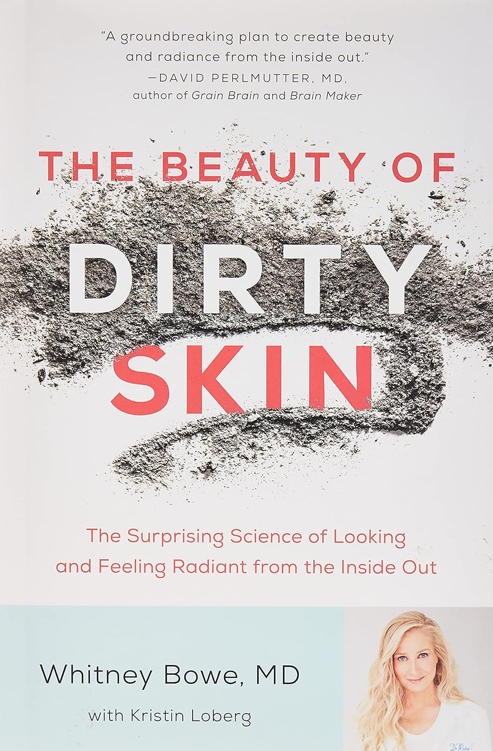 The Beauty of Dirty Skin de Dr. Whitney Bowe