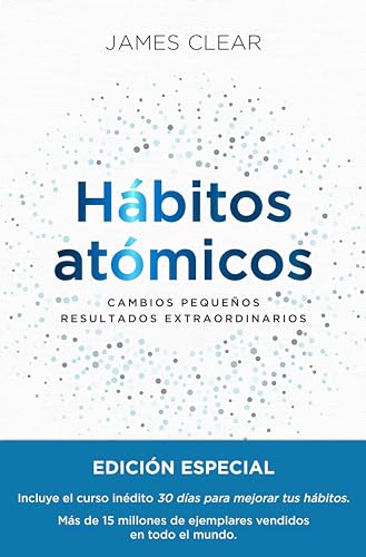 Hábitos atómicos: Cambios pequeños, resultados extraordinarios - De James Clear